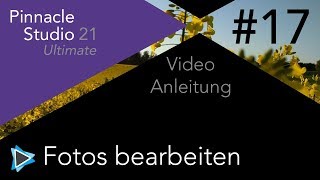 Fotobearbeitung in Pinnacle Studio 21 Video Tutorial Deutsch #17