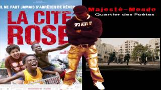 Majesté Mondo - Quartier des Poètes (BO du film "LA CITE ROSE")