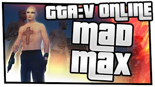 GTA 5 Funny Moments - MAD MAX