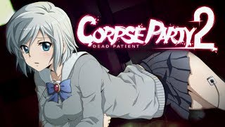 Corpse Party 2: Dead Patient - МЕРТВЫЙ ПАЦИЕНТ # 1