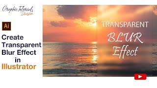 Adobe Illustrator Tutorial: How to create Transparent Blur Effect