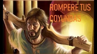 ROMPERE TUS COYUNDAS! (LA SEÑAL DE LOS YUGOS)