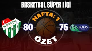BSL 1. Hafta Özet | Bursaspor 80-76 Tofaş