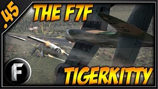 War Thunder : The F7F Tigerkitty EXECUTIONER!!