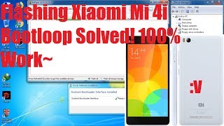 Tutorial Flash Xiaomi Mi 4i via Fastboot 100% Work!
