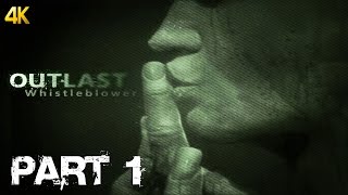 Outlast: Whistleblower Gameplay Walkthrough Part 1 - No Commentary PC 4k