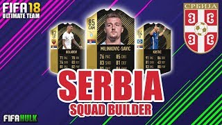 FIFA 18 SERBIA SQUAD BUILDER | ULTIMATE TEAM SERBIA SQUAD w/ 5 INFORMS | #SERBIANBEASTS