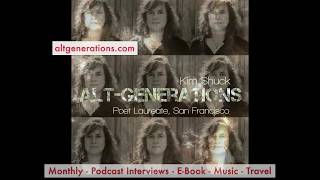 Kim Shuck, Poet Laureate SF. Complete podcast Interview (47:20 Min). Altgenerations.com