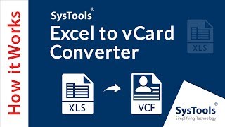 SysTools Excel to vCard Converter - How to Convert Excel Spreadsheet Contacts into VCF Format