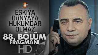 Eşkıya Dünyaya Hükümdar Olmaz 88. Bölüm Fragmanı - atv
