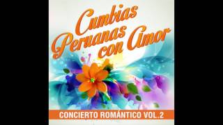 8. Te Eché al Olvido - Tony Rosado - Cumbias Peruanas con Amor, Vol. 2