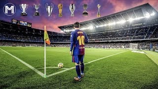 Lionel Messi - Now or Never - The Dream 2018 - HD