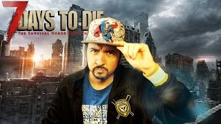 7 DAYS TO DIE - ALPHA 14 #21 "EN LA CIUDAD" | GAMEPLAY ESPAÑOL