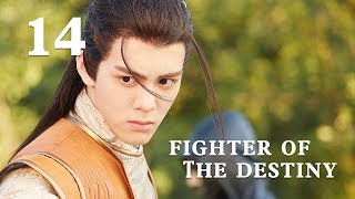 [ENG SUB]Fighter Of The Destiny 14 – Lu Han, Coulee Nazha, Wu Qian, Joseph Zeng
