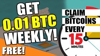 Claim FREE bitcoins every 15 MINUTES! 0.01 BTC per week! (Free Bitcoin Claim)