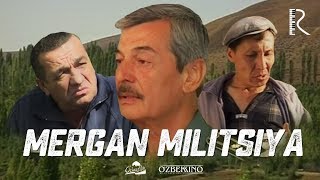 Mergan militsiya (o'zbek film) | Мерган милиция (узбекфильм) 2007