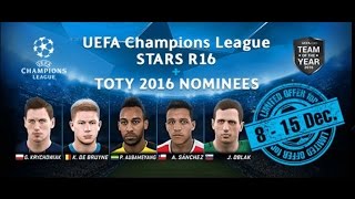 Pes 2017 MyClub : Agente Especial: UEFA Champions League STARS R16 + TOTY 2016 NOMINEES
