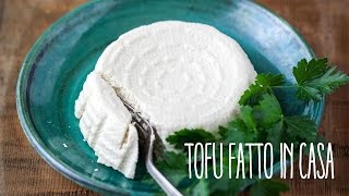 Come fare il tofu in casa