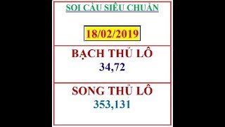 CẦU BẠCH THỦ SONG THỦ VÍP NGÀY 18/02/2019... CHỐT SỐ SIÊU CHUẨN