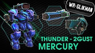 War Robots. Mercury. Thunder. 2 Gust. Кузнечик, Царь и дробовик.