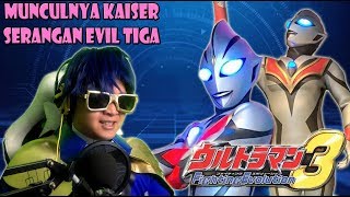 KEMUNCULAN KAISER DAN SERANGAN DARI EVIL TIGA - Ultraman Fighting Evolution 3 (PS2)