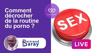 Comment sortir de la routine du porno