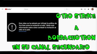 Directo de miércoles:Youtube le mete otro strike a borrachotrón en su canal secundario