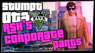 GTA 5 Online - #56 - Ash's Corporate Pants (GTA V Become a CEO )