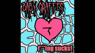 Baby Giraffes - Fucking Sucks! (Full Album)