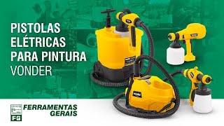 Pistolas Elétricas para Pintura VONDER - Ferramentas Gerais