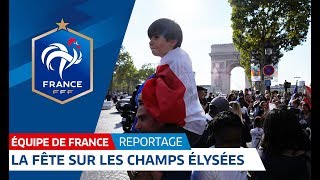 Équipe de France : La fête sur les Champs Élysées après France -Uruguay I FFF 2018