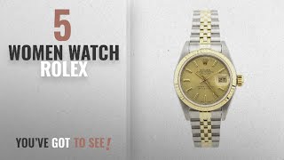Top 10 Women Watch Rolex [2018]: Rolex Datejust 26mm Stainless Steel & 18k Yellow Gold Automatic