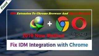 how to add IDM extension to chrome browser and opera browser (2019 new method)
