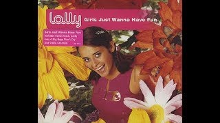 Lolly  - Girl Just Wanna Have Fun