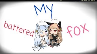 My battered fox EP1-[Gacha life/Lesbian Love Story]
