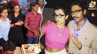 Dhanush lauds Trisha's performance | Kodi Movie | Hot Tamil Cinema News
