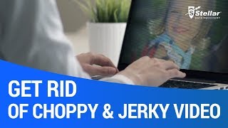 How to Fix Choppy or Jerky Videos for a Smooth Playback?