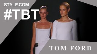 Tom Ford Lights the Fuse on Gucci’s Mid-Nineties Sex Bomb Look - #TBT with Tim Blanks - Style.com