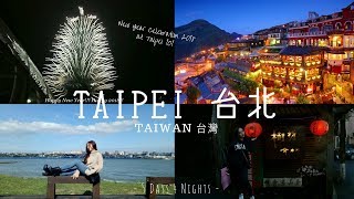 TAIPEI , TAIWAN 台北 ,台灣 | WINTER VLOG 2017 NEW YEAR CELEBRATION 2018