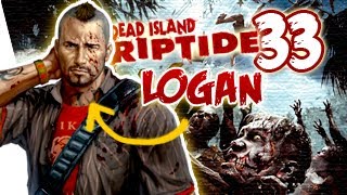 Dead Island Riptide Logan Gameplay Walkthrough Part 33 - Mess with the Ram | Xbox 360/PS3/PC