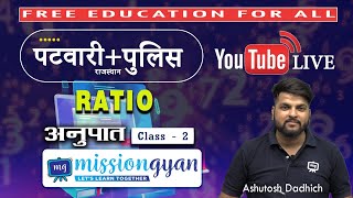 MATHEMATICS | Ratio | Class - 2 | By Ashutosh Sir | Mission Gyan | Rajasthan Police