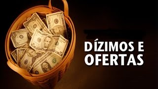 A VERDADE SOBRE OS DÍZIMO$ E OFERTA$!