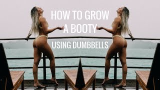 GROW A BOOTY Using ONLY Dumbbells!