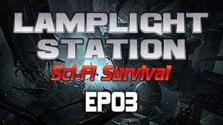 Lamplight Station Gameplay | Abandoned Space Station Sci Fi Survival | EP03
