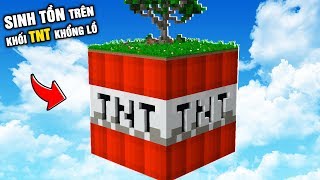 Minecraft NHƯNG SINH TỒN BÊN TRONG KHỐI TNT KHỔNG LỒ !!!