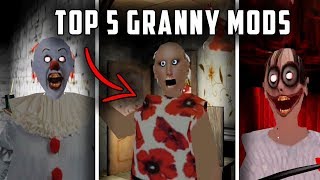 Top 5 SCARIEST Granny Horror Game Mods... (Granny Mobile Horror Game Compilation)