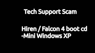 Tech Support Scamer meets Hiren/Windows XP Utility Boot CD