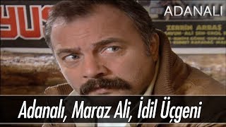Adanalı, Ali, İdil üçgeninde işler karışıyor! - Adanalı