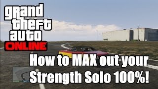 GTA V Online - Max your Strength Stat Solo! (GTA 5)