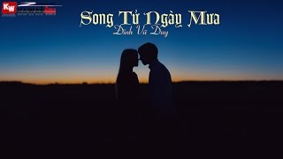 Song Tử Ngày Mưa - Đinh Vũ Duy [ Video Lyrics ]
